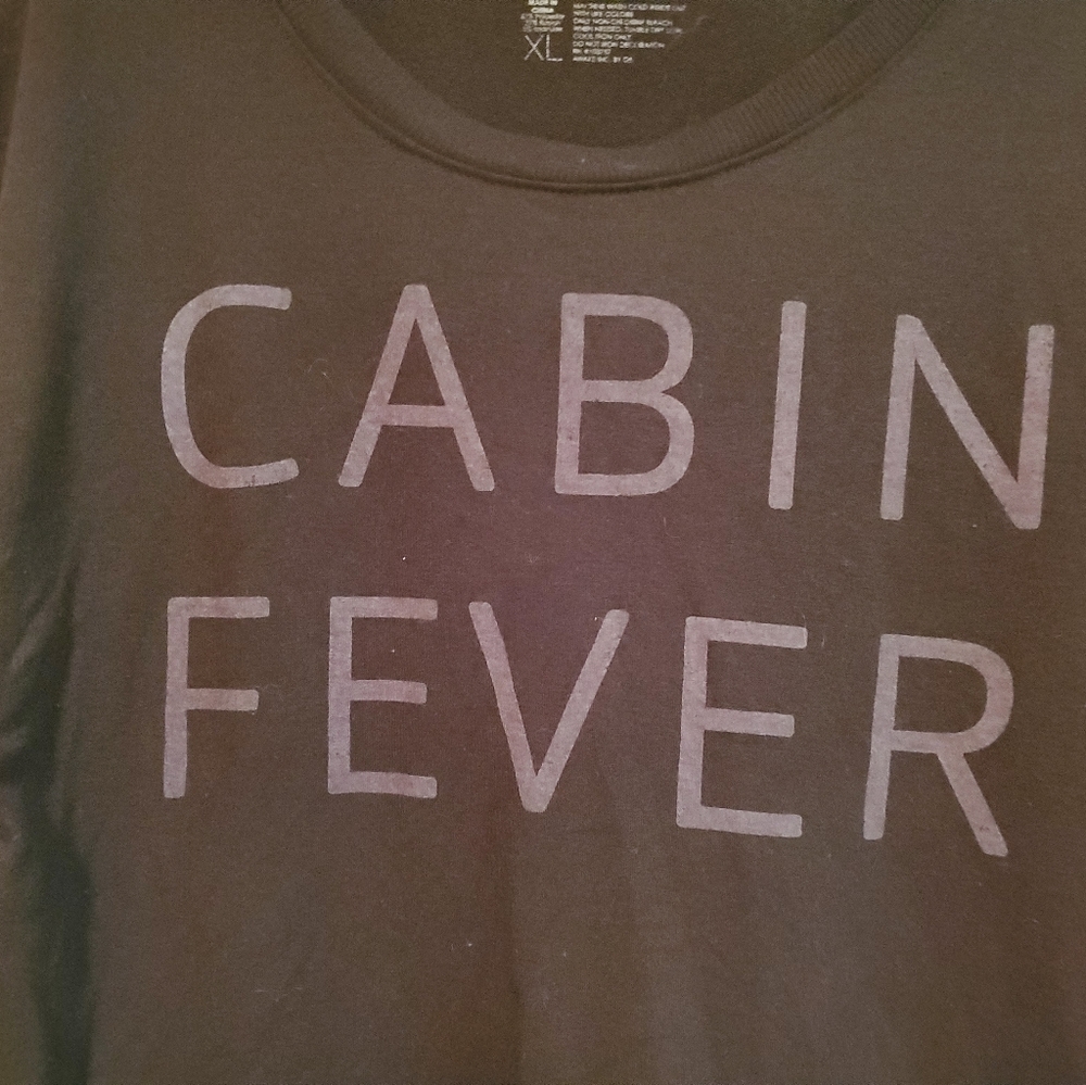 Sweatshirt cabin fever